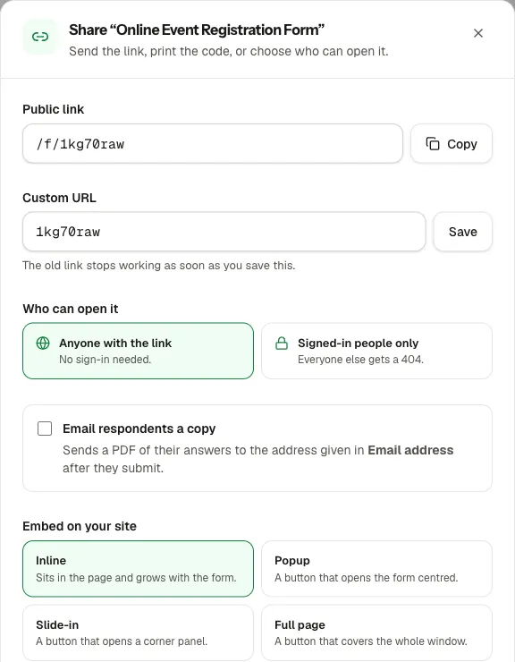 The Share dialog with the public link and copy button, a custom URL box, who can open the form, a checkbox to email respondents a copy, and embed options.